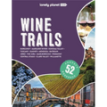 Lonely Planet Wine Trails