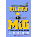 Piloto de MiG: El escape final del Tte. Belenko