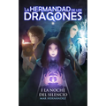 La Hermandad de Los Dragones: Libro I: La Noche del Silencio
