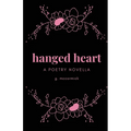 hanged heart: a poetry novella