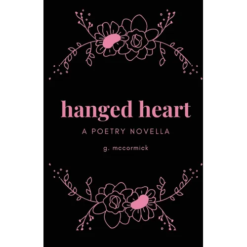 hanged heart: a poetry novella