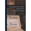 Grammatica Del Dialetto Napoletano