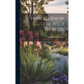 How to Know the Wild Flowers