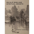 On Slip Rigs and Spiritual Growth