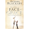 Putting a Face on Grace: Living a Life Worth Passing On