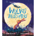 Wolves in Helicopters
