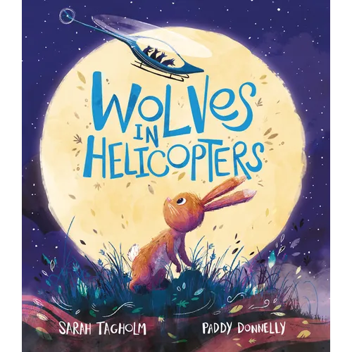 Wolves in Helicopters