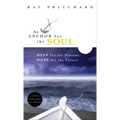 An Anchor for the Soul: Help for the Present, Hope for the Future