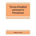 The law of landlord and tenant in Pennsylvania
