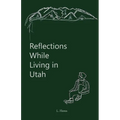 Reflections While Living in Utah