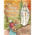 Go and Fear Nothing: The Story of Our Lady of Champion