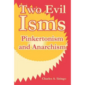 Two Evil Isms: Pinkertonism and Anarchism