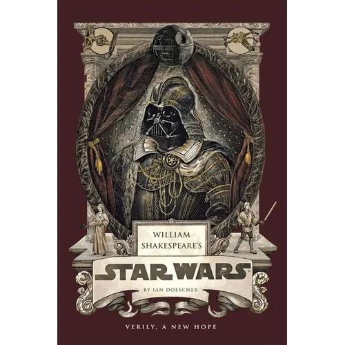 William Shakespeare's Star Wars: Verily, a New Hope [Pbk Reissue]