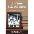 A Time Like No Other: My Journey 1946-1947