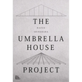 Kazuo Shinohara: The Umbrella House Project