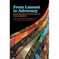 From Lament to Advocacy