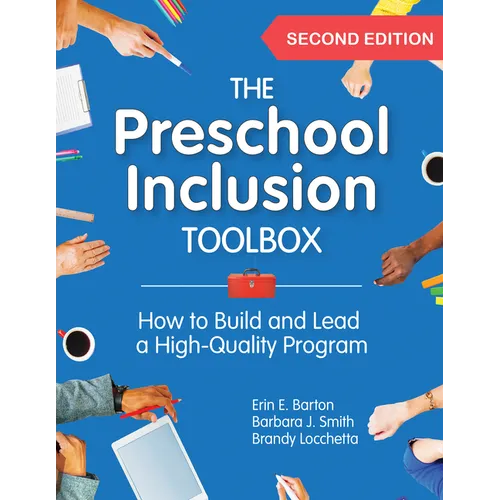 The Preschool Inclusion Toolbox: How to Build and Lead a High-Quality Program