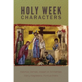 Holy Week Characters