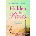 Hidden in Paris: A charming novel about friends, relationships and new beginnings