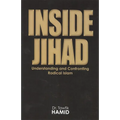 Inside Jihad: Understanding and Confrontng Radical Islam