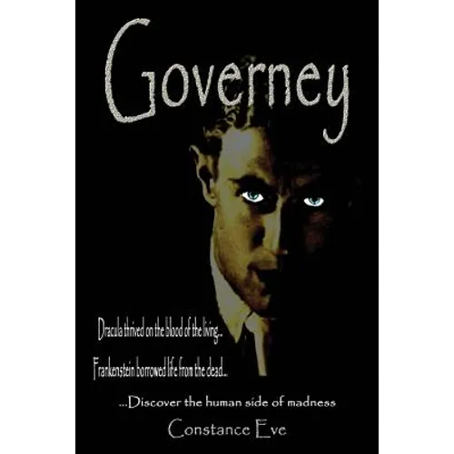 Governey: Dracula thrived on the blood of the living...Frankenstein borrowed life from the dead...discover the human side of mad