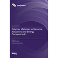 Polymer Materials in Sensors, Actuators and Energy Conversion II
