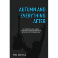 Autumn and Everything After: The Murder of John Lennon, Evolution of Bruce Springsteen and the Birth of the Reagan Era