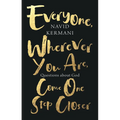 Everyone, Wherever You Are, Come One Step Closer: Questions about God