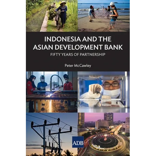 Indonesia and the Asian Development Bank: Fifty Years of Partnership