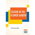 Colour In The Flower Garden