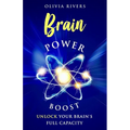 Brain Power Boost: Unlock Your Brain's Full Capacity