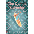 The Quilted Calendar: A Year of Quilting Tales