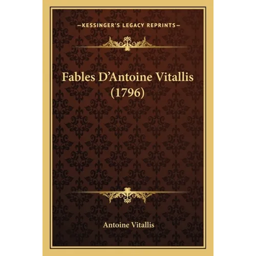 Fables D'Antoine Vitallis (1796)
