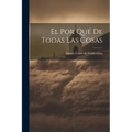 El Por Qué De Todas Las Cosas