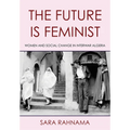 The Future Is Feminist: Women and Social Change in Interwar Algeria
