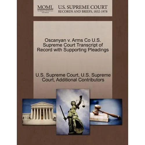 Oscanyan V. Arms Co U.S. Supreme Court Transcript of Record with Supporting Pleadings