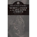 More Lost Books of the Bible: The Secrets of Enoch & the Apocalypse of Baruch