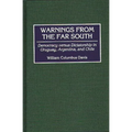 Warnings from the Far South: Democracy Versus Dictatorship in Uruguay, Argentina, and Chile