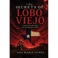 The Secrets of Lobo Viejo: A Town Where the Living and the Dead Share Reality
