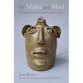 Of Mules and Mud: The Story of Alabama Folk Potter Jerry Brown