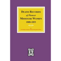 Death Records of Missouri Pioneer Women, 1808-1853