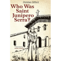 Who Was Saint Junipero Serra?