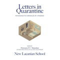 Letters in Quarantine: Psychoanalytic Chronicles of a Pandemic