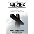 Bullying in the Church: Addressing a Hidden Problem in Christianity