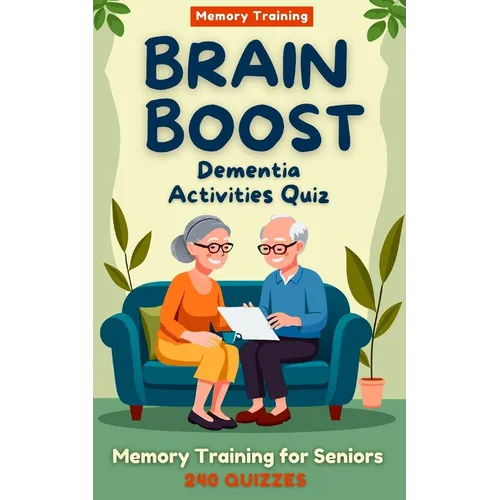 Brain Boost: Dementia Activities Quiz: Gentle Memory Training for Seniors: Sparking Memories, Conversations, and Joy ! ( Gifts for Elderly)