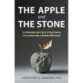 The Apple and The Stone: 12 Proven Success Strategies Used by Steve Jobs and Goliath-Killer David