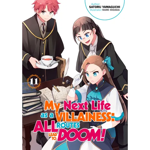 My Next Life as a Villainess: All Routes Lead to Doom! Volume 11 (Light Novel): Volume 11