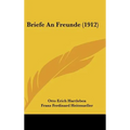 Briefe An Freunde (1912)