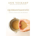 El Quebrantamiento: Atr��vete a entrar en la vida abundante