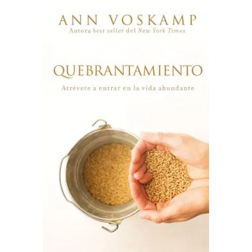 El Quebrantamiento: Atr��vete a entrar en la vida abundante